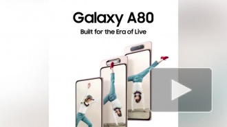 Samsung анонсировала выход смартфона Galaxy A80 с вращающейся камерой